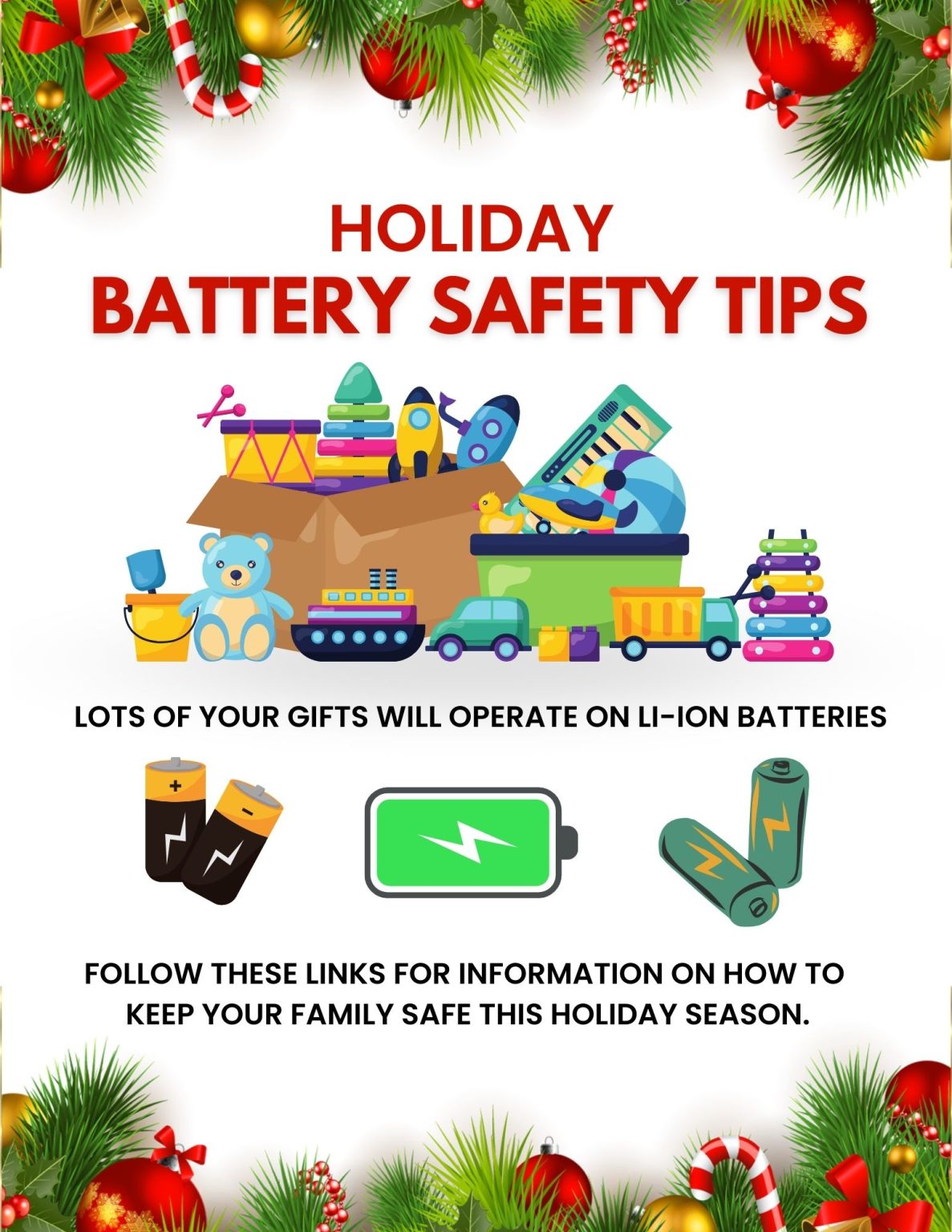 Festive holiday border with ornaments and greenery. Center: a box of toys, battery icons, and bold text, “Holiday Battery Safety Tips.” Instructions urge battery safety for gifts and offer links for more information.