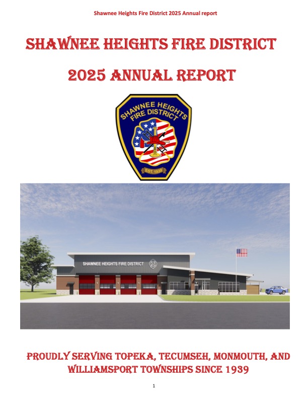 Cover page of the Shawnee Heights Fire District 2025 Annual Report featuring the department’s badge, an image of the fire station, and text listing the areas served: Topeka, Tecumseh, Monmouth, and Williamsport Townships.