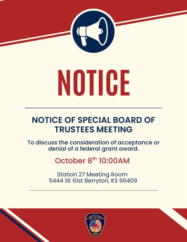 NOTICE OF SPECIAL BOARD OF TRUSTEES MEETING A Special Meeting of the Board of Trustees will be held on Thursday, October 8, 2026, at 10:00 AM in the Meeting Room at Station 27. The purpose of the meeting is to discuss and consider the acceptance or denial of a federal grant award. October 8th at 10:00 AM at the Station 27 Meeting Room in Berryton, KS.